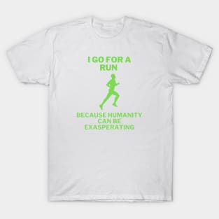 Jogging  because humanity can be exasperating T-Shirt